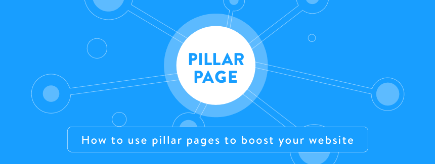 2021必备SEO干货：Pillar Page（支柱页面）